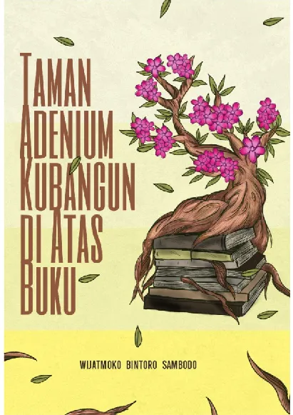 Taman Adenium Kubangun di Atas Buku