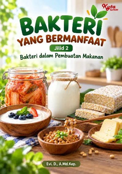 Bakteri yang Bermanfaat Jilid 2 Bakteri dalam Pembuatan Makanan