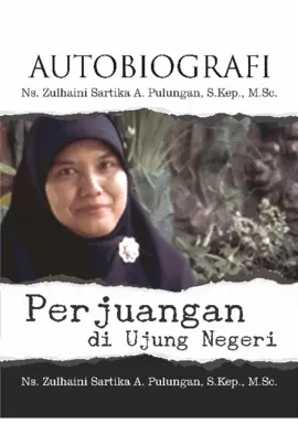 Autobiografi : Ns. Zulhaini Sartika A. Pulungan, S.Kep.,M.Sc