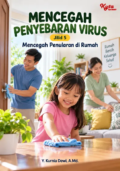 Mencegah Penyebaran Virus Jilid 5 Mencegah Penularan di Rumah