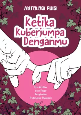 Antologi Puisi: Ketika Kuberjumpa Denganmu