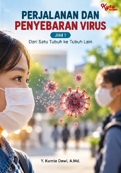 Perjalanan dan Penyebaran Virus Jilid 1 Dari Satu Tubuh ke Tubuh Lain