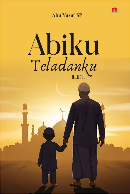 Abi Ku Teladan Ku  Jilid II