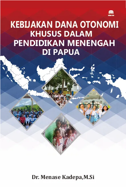 KEBIJAKAN DANA OTONOMI KHUSUS  DALAM PENDIDIKAN MENENGAH DI PAPUA