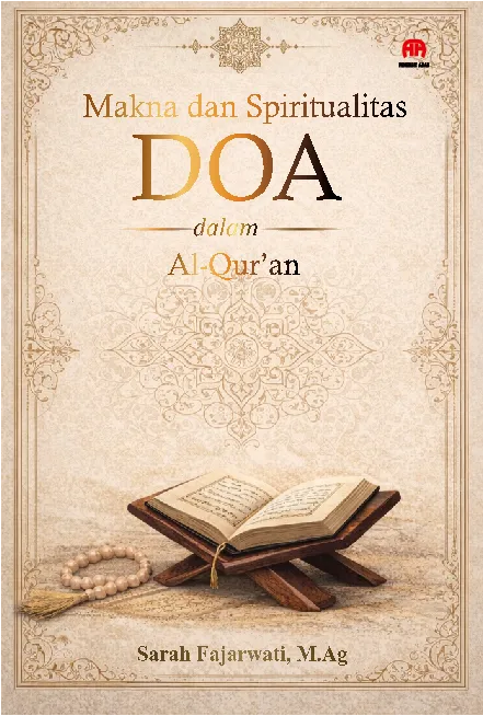 Makna dan Spiritualitas Doa dalam Al-Qur''an