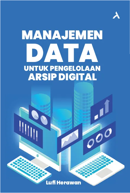 Manajemen Data untuk Pengelolaan Arsip Digital