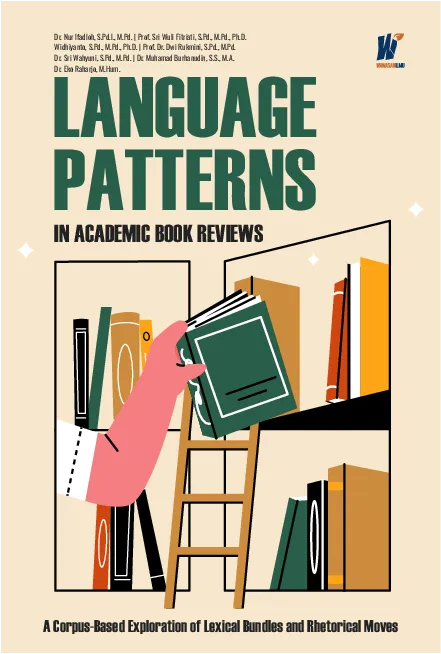 LANGUAGE PATTERNS IN ACADEMIC BOOK REVIEWS: A Corpus-Based Exploration Of Lexical Bundles And Rhetorical Moves