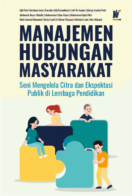 MANAJEMEN HUBUNGAN MASYARAKAT: Seni Mengelola Citra dan Ekspektasi Publik di Lembaga Pendidikan