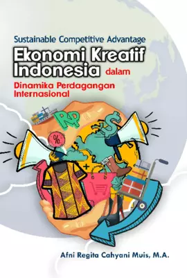 Sustainable Competitive Advantage Ekonomi Kreatif Indonesia Dalam Dinamika Perdagangan Internasional 