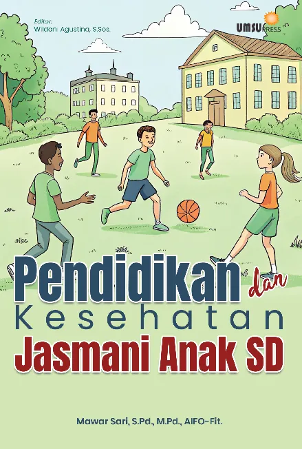 Pendidikan dan Kesehatan Jasmani Anak SD