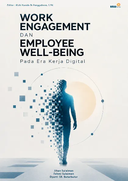 Work Engagement dan Employee Well-Being Pada Era Kerja Digital