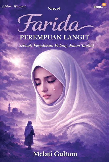 Farida Perempuan Langit, Sebuah Perjalanan Pulang dalam Tauhid
