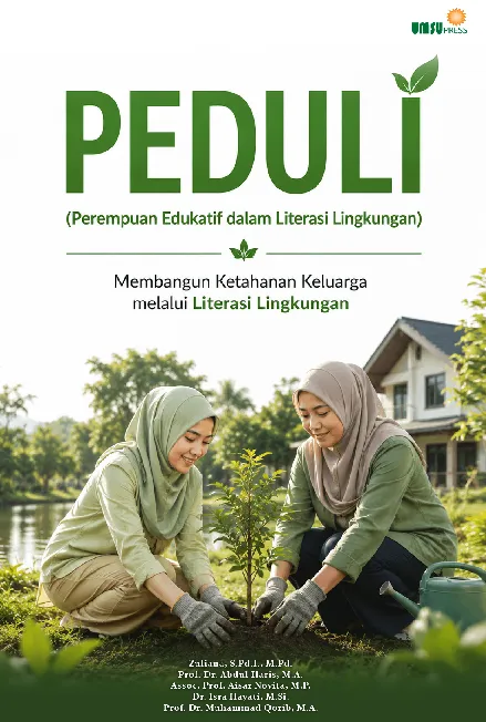 PEDULI (Perempuan Edukatif dalam  Literasi Lingkungan) Membangun Ketahanan Keluarga melalui Literasi Lingkungan