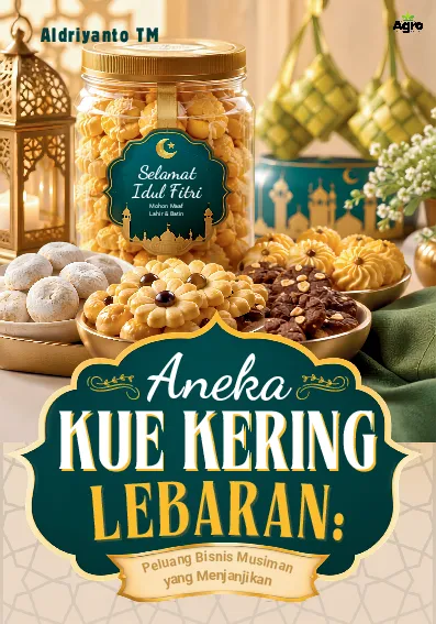 Aneka Kue Kering Lebaran: Peluang Bisnis Musiman yang Menjanjikan.