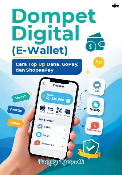 Dompet Digital (E-Wallet): Cara Top Up Dana, GoPay, dan ShopeePay