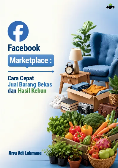 Facebook Marketplace: Cara Cepat Jual Barang Bekas dan Hasil Kebun