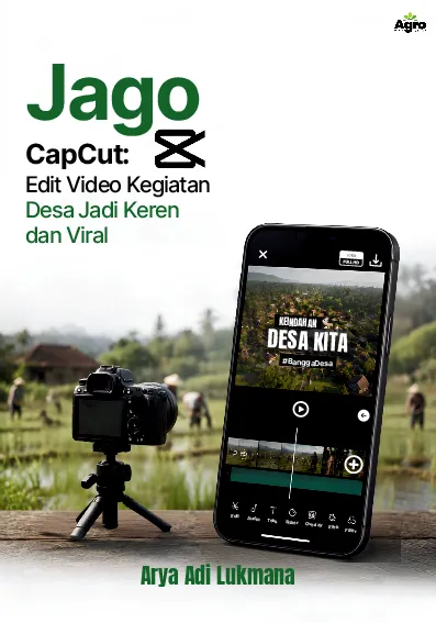 Jago CapCut: Edit Video Kegiatan Desa Jadi Keren dan Viral