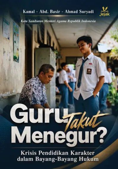 Guru Takut Menegur? Krisis Pendidikan Karakter dalam Bayang-Bayang Hukum