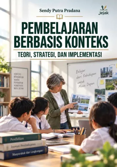 Pembelajaran Berbasis Konteks : Teori, Strategi, dan Implementasi