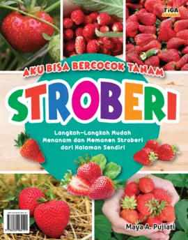 Aku Bisa Bercocok Tanam: Stroberi 