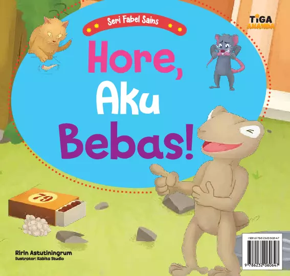 Seri Fabel Sains: Hore, Aku Bebas!