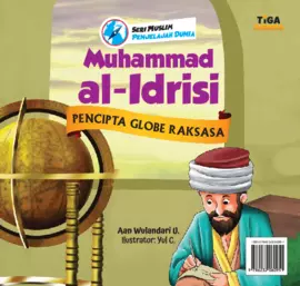 Serial Muslim Penjelajah Dunia: Muhammad al-Idrisi 