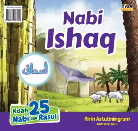 Kisah 25 Nabi dan Rasul: Nabi Ishaq