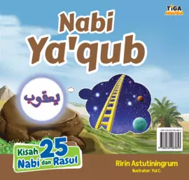 Kisah 25 Nabi dan Rasul: Nabi Ya'qub