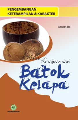 Pengembangan Keterampilan & Karakter, Kreasi Kerajinan Batok