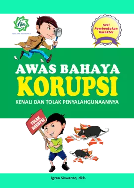 Seri Pembentukan Karakter Awas Bahaya KORUPSI