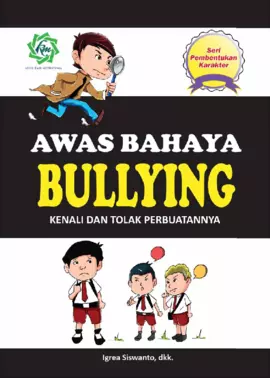 Seri Pembentukan Karakter Awas Bahaya BULLYING