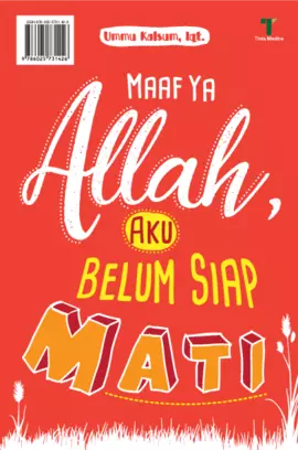 Maaf Ya Allah, Aku Belum Siap Mati