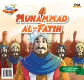 Muslim Penakluk Dunia: Muhammad Al Fatih, Penakluk Konstantinopel