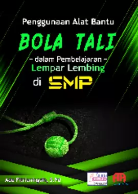 Penggunaan Alat Bantu Bola Tali dalam Penggunaan Alat Bantu Bola Tali dalam Pembelajaran Lempar Lembing di SMP