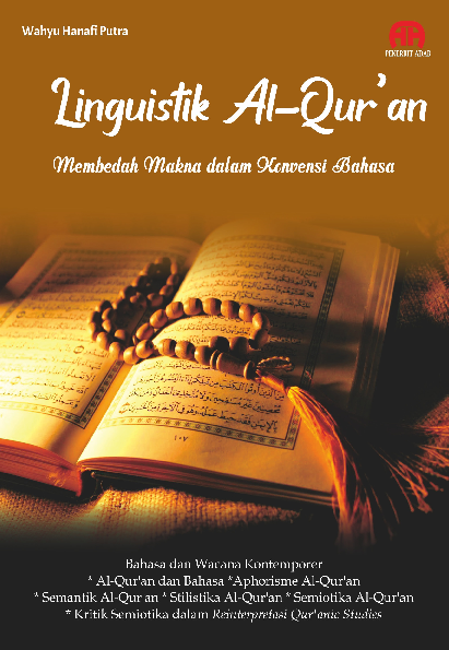 LINGUISTIK AL-QUR'AN; Membedah Makna dalam Konvensi Bahasa