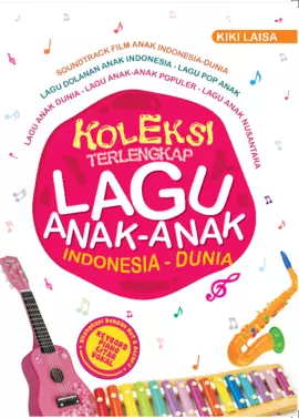 Koleksi terlengkap lagu anak Indonesia-dunia 