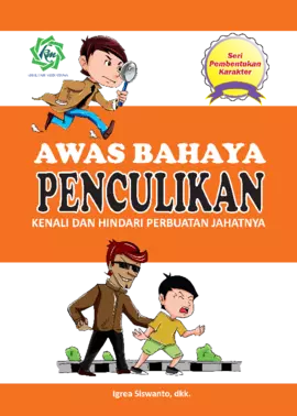 Seri Pendidikan Dasar  Awas !!! PENCULIKAN