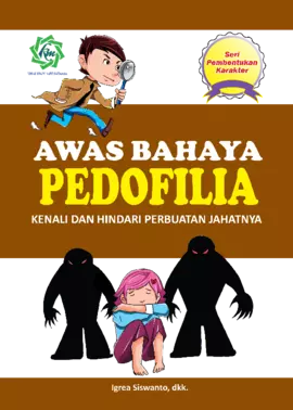 Seri Pendidikan Dasar  Awas !!! PEDOFILIA