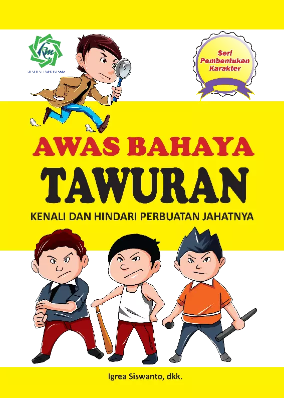 Seri Pendidikan Dasar  Awas !!! TAWURAN