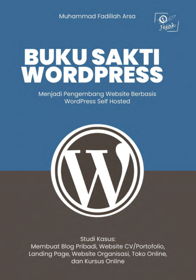 Buku Sakti WordPress – Menjadi Pengembang Website Berbasis WordPress Self Hoste