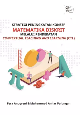 Strategi Peningkatan Konsep Matematika Diskrit Melalui Pendekatan Contextual Teaching And Learning (CTL)