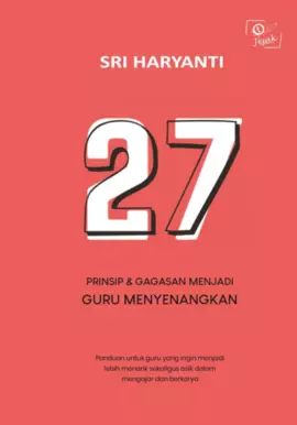 27 Prinsip dan Gagasan Menjadi Guru Menyenangkan