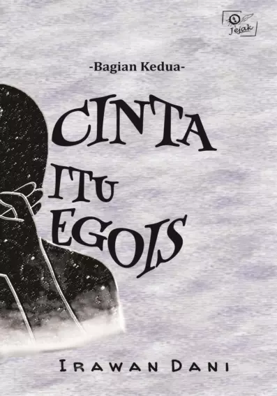 Cinta itu Egois Bagian 2