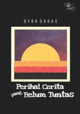 Perihal Cerita yang Belum Tuntas