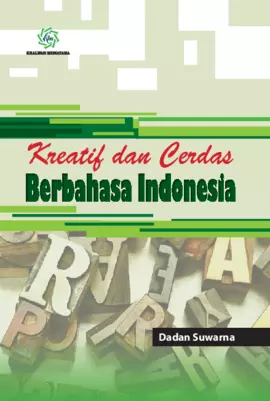 Kreatif Dan Cerdas Berbahasa Indonesia