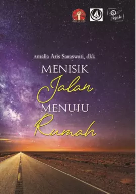 Menisik jalan menuju rumah : antologi cerpen