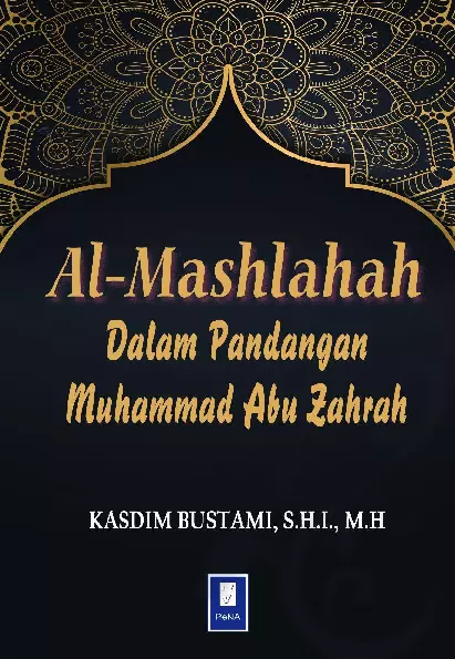 Al Mashlahah  Dalam Pandangan Muhammad Abu Zahrah