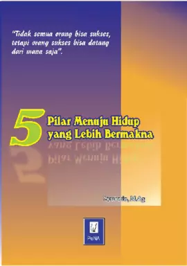 5 Pilar Menuju Hidup yang Lebih Bermakna