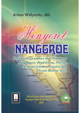 Menyorot Nanggroe (Refleksi Kegundahan atas Fenomena Keagamaan, Pendidikan, Politik, Kepemerintahan, Gender dan Sosial-Budaya Aceh)