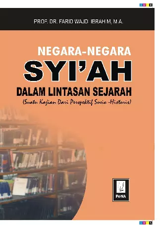 Negara-Negara Syi'ah Dalam Lintasan Sejarah (Suatu Kajian Dari Perspektif Sosio-Historis)